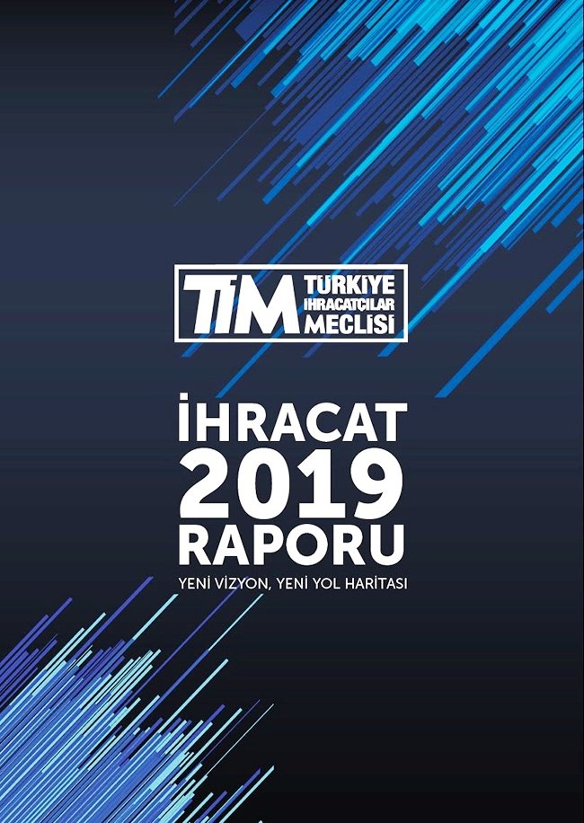 TİM İhracat 2019 Raporu’nu açıkladı