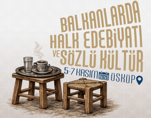 Üsküp, Balkanlarda Türkçe ve Halk Edebiyatı Sempozyumu’na ev sahipliği yapacak