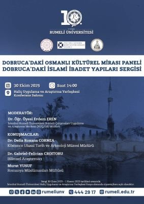 İstanbul’da “Dobruca’daki Osmanlı Kültürel Mirası” paneli